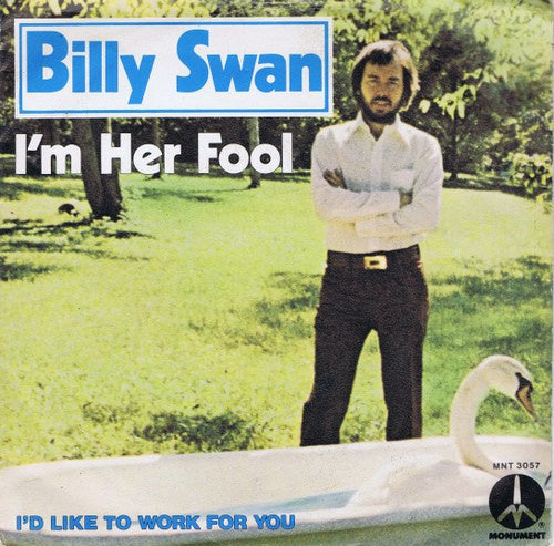 Billy Swan - I'm Her Fool 22153 Vinyl Singles Vinyl Very Good (VG) <br> Hoes Good Plus (G+)