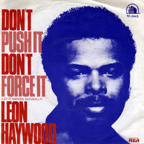 Leon Haywood - Don't Push It Don't Force It Vinyl Singles Vinyl Very Good (VG) <br> Hoes Good Plus (G+)