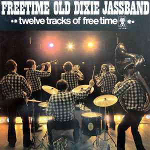 Freetime Old Dixie Jassband - Twelve Tracks Of Free Time (LP) Vinyl LP Vinyl Very Good (VG) <br> Hoes Good Plus (G+)