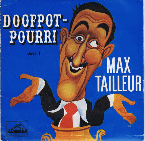 Max Tailleur - Doofpotpourri (Deel *) Vinyl Singles Vinyl Very Good (VG) <br> Hoes Good Plus (G+)