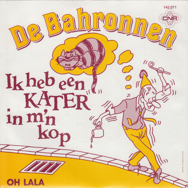Bahronnen - Ik Heb Een Kater In M'n Kop Vinyl Singles
