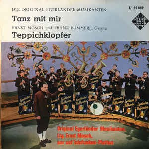 Ernst Mosch Und Franz Bummerl Original Egerlander Musikanten - Tanz Mit Mir Vinyl Singles Vinyl Very Good (VG) <br> Hoes Good Plus (G+)