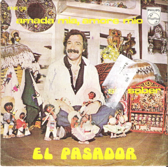 El Pasador - Amada Mia, Amore Mio Vinyl Singles Vinyl Very Good (VG) <br> Hoes Good Plus (G+)