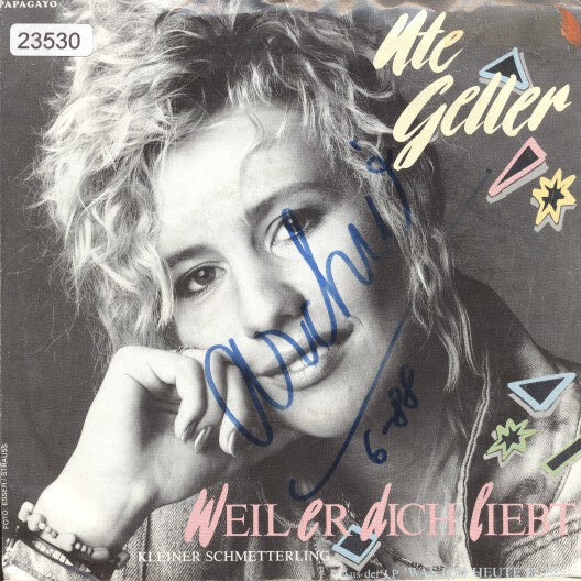 Ute Geller - Weil er dich liebt Vinyl Singles Vinyl Very Good (VG) <br> Hoes Good Plus (G+)