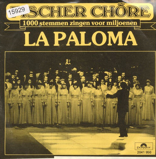 Fischer Chöre - La Paloma Vinyl Singles Vinyl Very Good (VG) <br> Hoes Good Plus (G+)