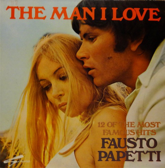 Fausto Papetti - The Man I Love (LP) Vinyl LP Vinyl Very Good (VG) <br> Hoes Good Plus (G+)