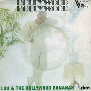 Lou & The Hollywood Bananas - Hollywood Hollywood 12093 Vinyl Singles Vinyl Very Good (VG) <br> Hoes Good Plus (G+)