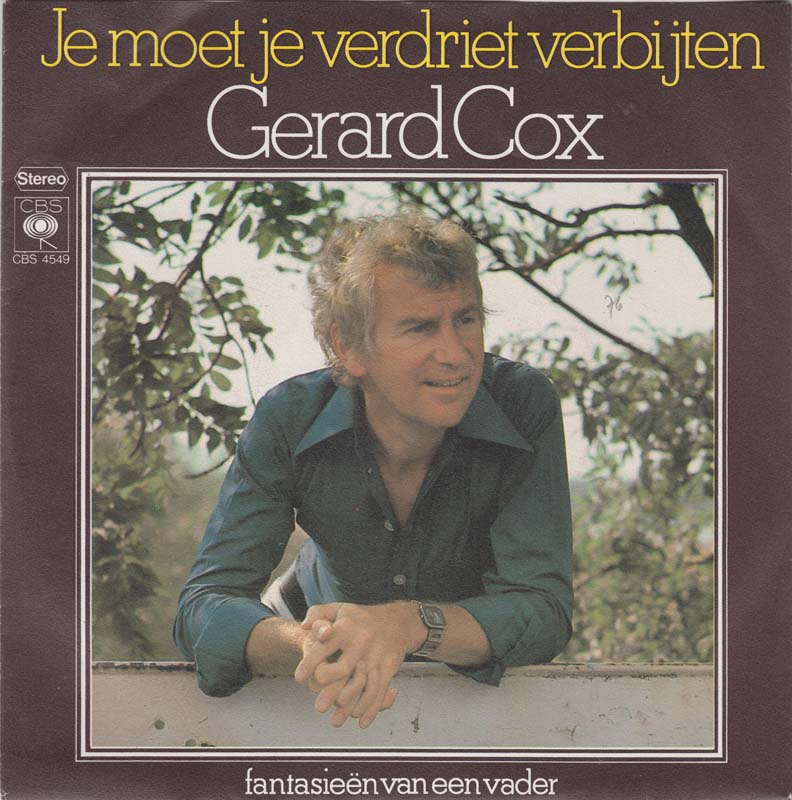 Gerard Cox - Je Moet Je Verdriet Verbijten Vinyl Singles
