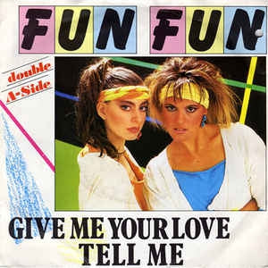 Fun Fun - Give Me Your Love 13293 Vinyl Singles Vinyl Very Good (VG) <br> Hoes Good Plus (G+)