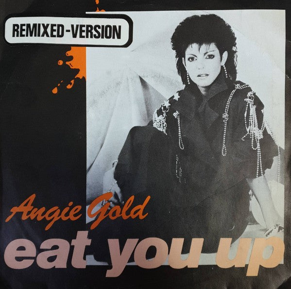 Angie Gold - Eat You Up (Remix) Vinyl Singles Vinyl Very Good (VG) <br> Hoes Good Plus (G+)