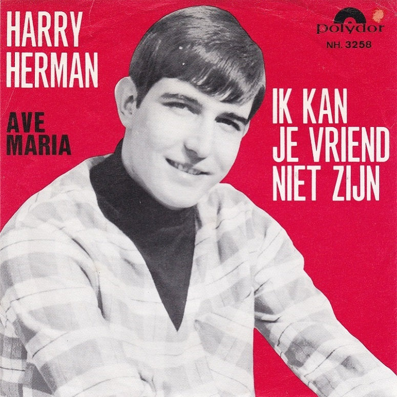 Harry Herman - Ik Kan Je Vriend Niet Zijn Vinyl Singles Vinyl Very Good (VG) <br> Hoes Good Plus (G+)