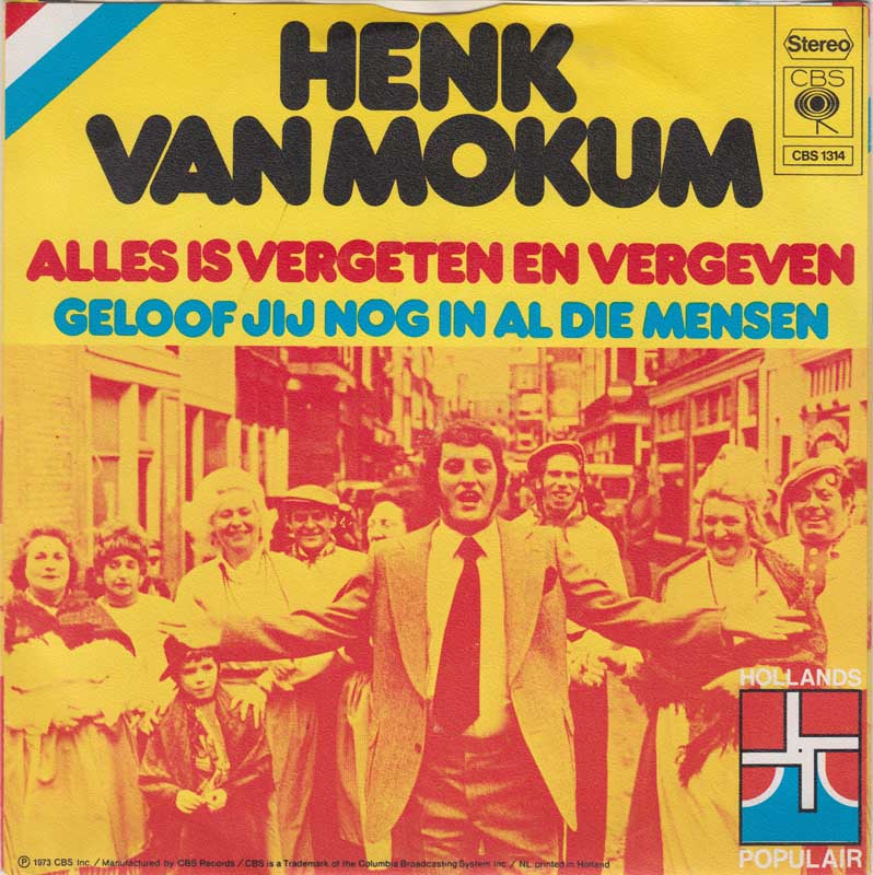 Henk Van Mokum - Geloof Jij Nog In Al Die Mensen Vinyl Singles Vinyl (VG) <br> Hoes (G+)