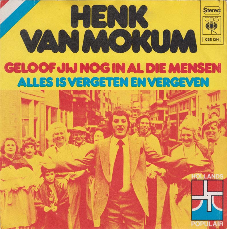 Henk Van Mokum - Geloof Jij Nog In Al Die Mensen Vinyl Singles