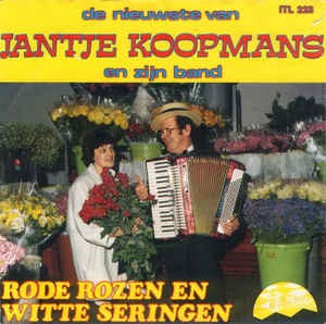 Jantje Koopmans - Rode Rozen En Witte Seringen 28054 Vinyl Singles VINYLSINGLES.NL