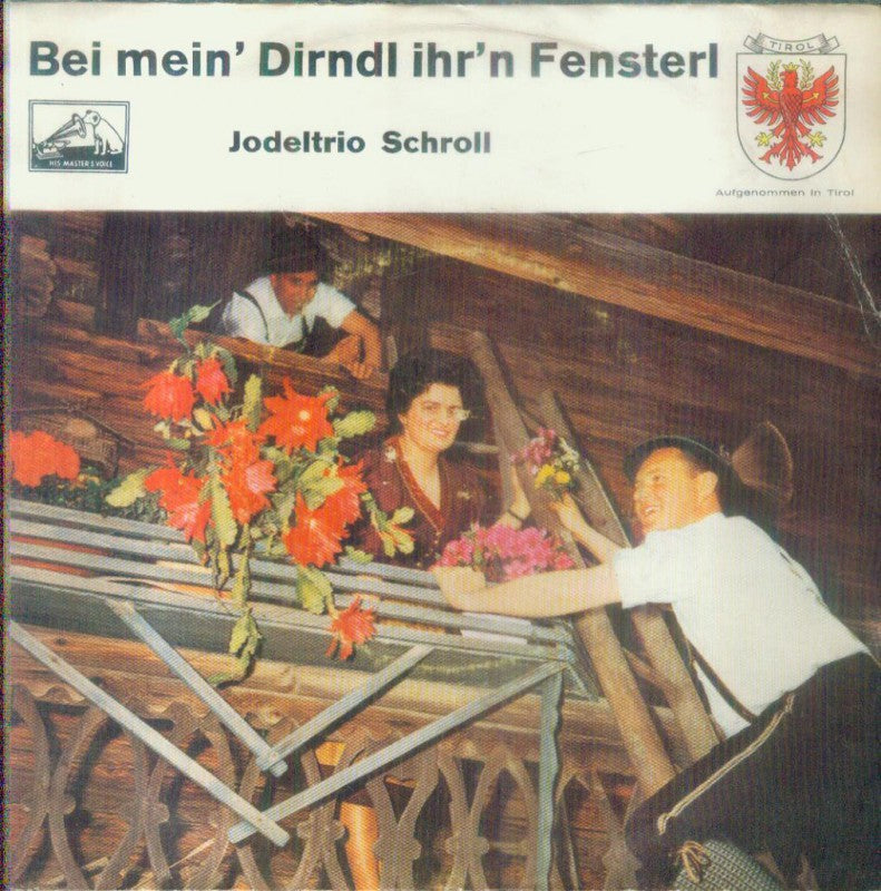 Jodeltrio Schroll - Bei Mein Dirndl Ihr'n Fenster Vinyl Singles EP Vinyl Very Good (VG) <br> Hoes Good Plus (G+)