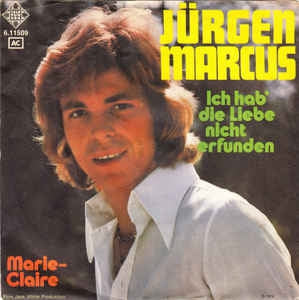 Jurgen Marcus - Ich Hab Die Liebe Nicht Erfunden (B-Keus) Vinyl Singles Vinyl (G) <br> Hoes (F)