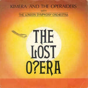 Kimera And The Operaiders - The Lost Opera 43565 Vinyl Singles Vinyl Very Good (VG) <br> Hoes Good Plus (G+)