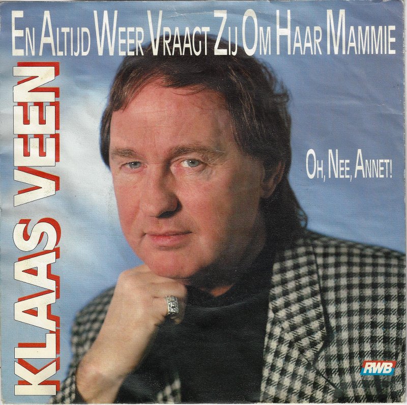 Klaas Veen - En Altijd Weer Vraagt Zij Om Haar Mammie Vinyl Singles Vinyl Very Good (VG) <br> Hoes Good Plus (G+)