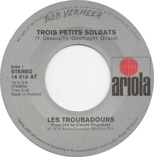 Les Troubadours - Trois Petits Soldats