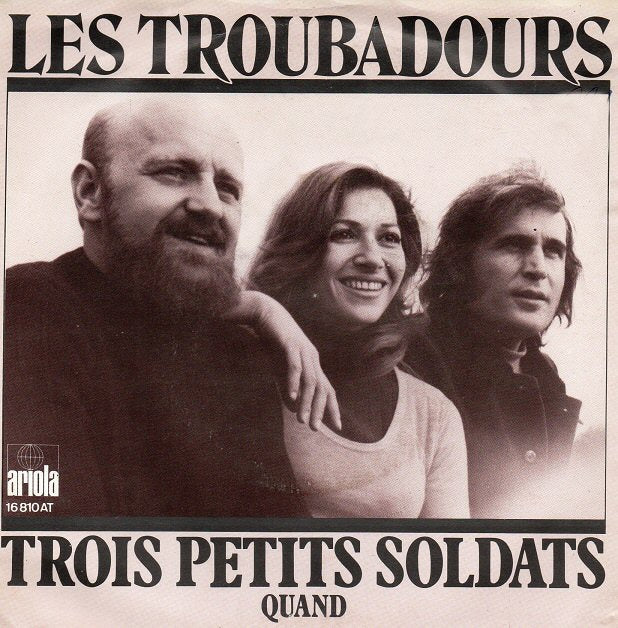 Les Troubadours - Trois Petits Soldats Vinyl Singles