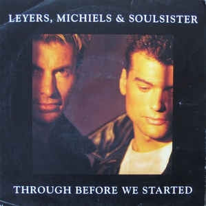 Leyers Michiels & Soulsister - Through Before We Started Vinyl Singles Vinyl Very Good (VG) <br> Hoes Good Plus (G+)