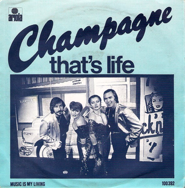 Champagne - That's Life Vinyl Singles Vinyl Very Good (VG) <br> Hoes Good Plus (G+)