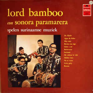 Lord Bamboo con Sonora Paramarera - Spelen Surinaamse Muziek (LP) Vinyl LP Vinyl Very Good (VG) <br> Hoes Good Plus (G+)