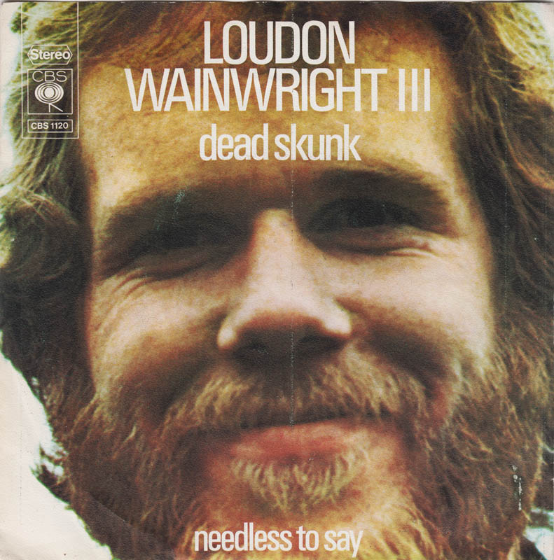 Loudon Wainwright III - Dead Skunk Vinyl Singles