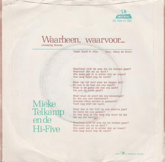Mieke Telkamp En De Hi-Five - Waarheen, Waarvoor (B-Keus) Vinyl Singles Vinyl Goed / Hoesje Slecht "VINYLSINGLES.NL"
