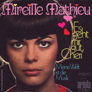 Mireille Mathieu - Es Geht Mir Gut, Cheri Vinyl Singles Vinyl (VG) <br> Hoes (G+)