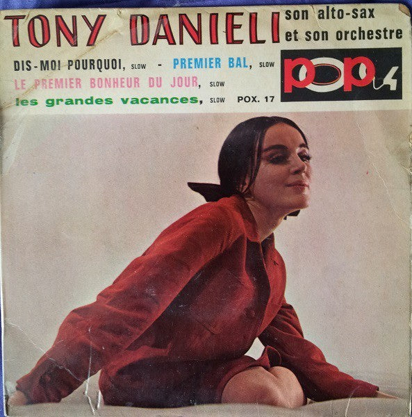 Tony Danieli Son Alto-Sax Et Son Orchestre - Dis-moi Pourquoi Vinyl Singles EP Vinyl Very Good (VG) <br> Hoes Good Plus (G+)