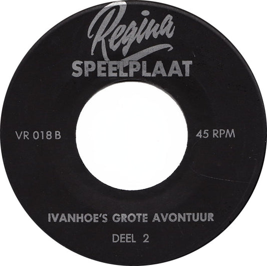 Unknown Artist - Ivanhoe's Grote Avontuur Vinyl Singles