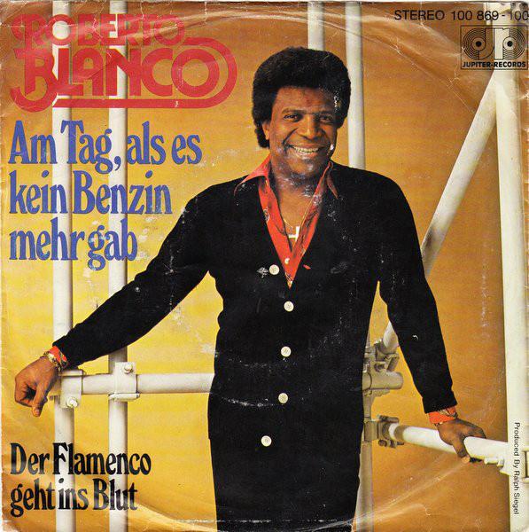 Roberto Blanco - Am Tag Als Es Kein Benzin Mehr Gab Vinyl Singles Vinyl Very Good (VG) <br> Hoes Good Plus (G+)