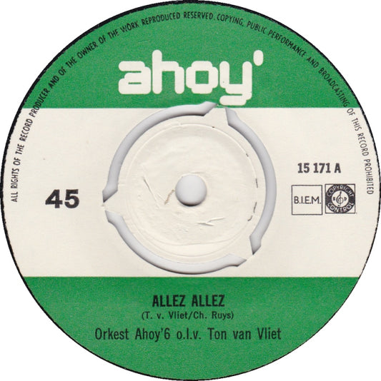 Orkest Ahoy' * o.l.v. Ton van Vliet - Allez Allez