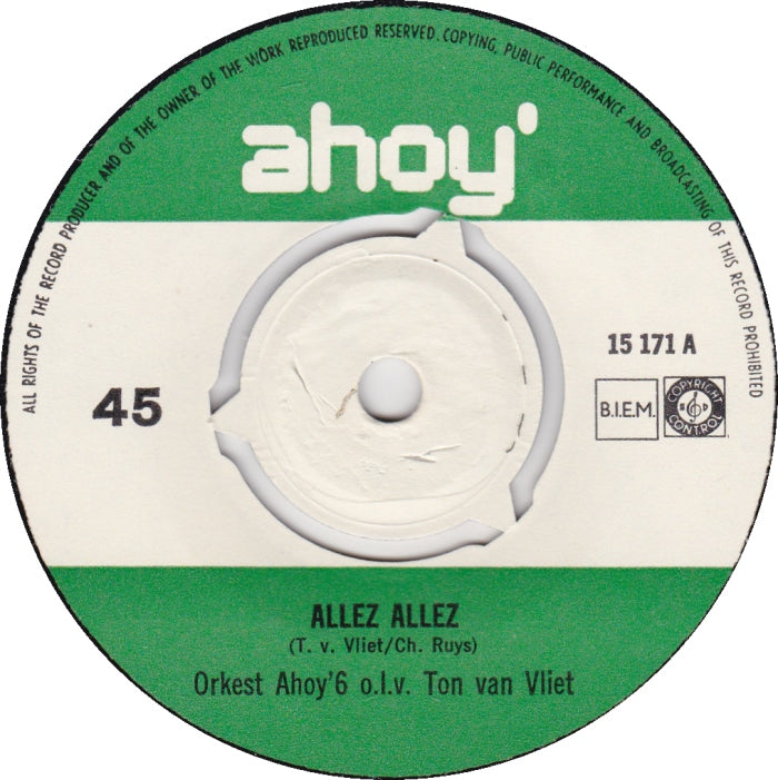 Orkest Ahoy' 6 o.l.v. Ton van Vliet - Allez Allez Vinyl Singles