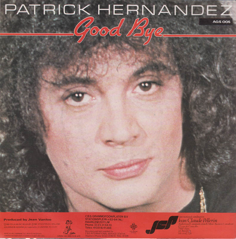 Patrick Hernandez - Good Bye Vinyl Singles Vinyl Very Good (VG) <br> Hoes Good Plus (G+)
