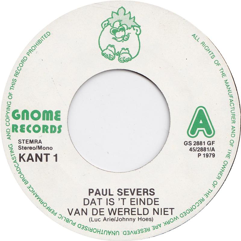 Paul Severs - Dat Is 't Einde Van De Wereld Niet Vinyl Singles Vinyl Very Good (VG) <br> Hoes Good Plus (G+)