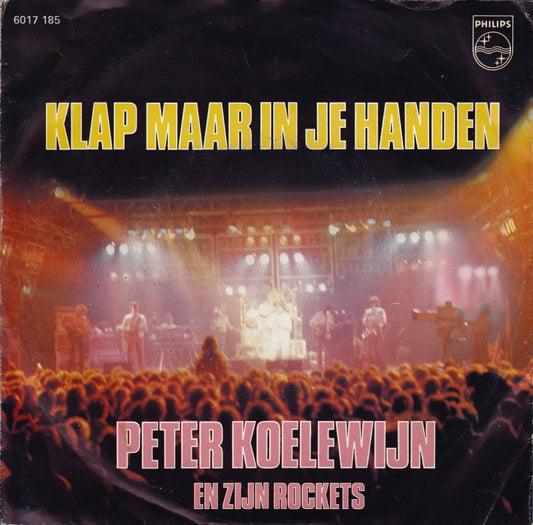 Peter Koelewijn & Zijn Rockets - Klap Maar In Je Handen 34049 36339 Vinyl Singles Goede Staat