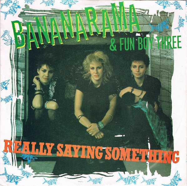 Bananarama - Really Saying Something 39447 Vinyl Singles Vinyl Very Good (VG) <br> Hoes Good Plus (G+)