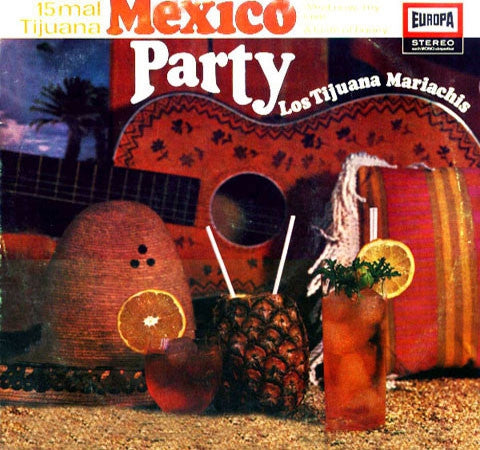 Los Tijuana Mariachis - Mexico Party (LP) Vinyl LP Vinyl Very Good (VG) <br> Hoes Good Plus (G+)