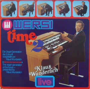 Klaus Wunderlich - Wersi Time * - Die Orgel-Generation Der Zukunft Vorgestellt Von Klaus Wunderlich (LP) Vinyl LP Vinyl Very Good (VG) <br> Hoes Good Plus (G+)