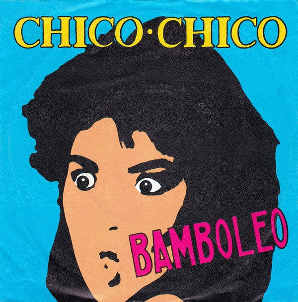 Chico Chico - Bamboleo Vinyl Singles