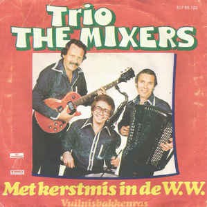 Trio The Mixers - Met Kerstmis In De W.W. Vinyl Singles Vinyl Very Good (VG) <br> Hoes Good Plus (G+)