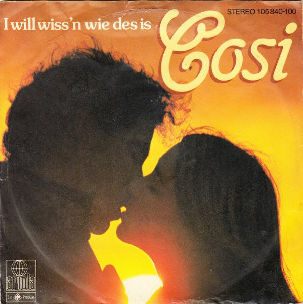 Cosi - I Will Wiss'n Wie Des Is 23467 Vinyl Singles Vinyl Very Good (VG) <br> Hoes Good Plus (G+)