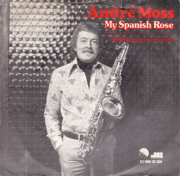 Andre Moss - My Spanish Rose Vinyl Singles Vinyl Very Good (VG) <br> Hoes Good Plus (G+)