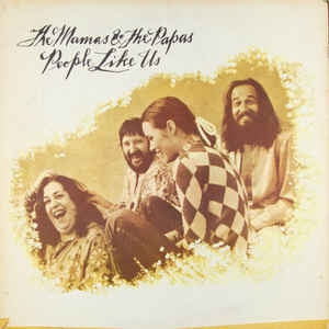 Mamas & The Papas - People Like Us (LP) Vinyl LP Vinyl Very Good (VG) <br> Hoes Good Plus (G+)