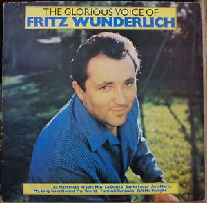 Fritz Wunderlich - The Glorious Voice of Fritz Wunderlich (LP) Vinyl LP Vinyl Very Good (VG) <br> Hoes Good Plus (G+)