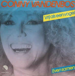 Conny Vandenbos - Vrij Als Een Vogel Vinyl Singles Vinyl Very Good (VG) <br> Hoes Good Plus (G+)