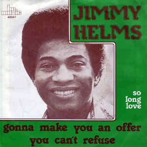 Jimmy Helms - Gonna Make You An Offer You Can't Refuse 13941 Vinyl Singles Vinyl Very Good (VG) <br> Hoes Good Plus (G+)