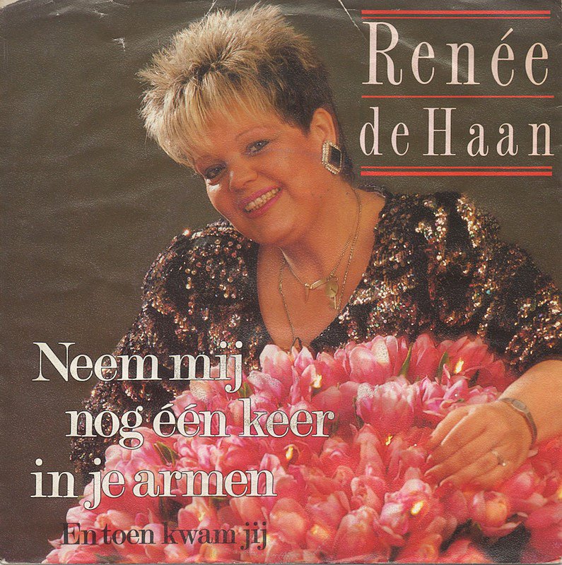 Renée De Haan - Neem Mij Nog Eén Keer In Je Armen Vinyl Singles Vinyl Very Good (VG) <br> Hoes Good Plus (G+)